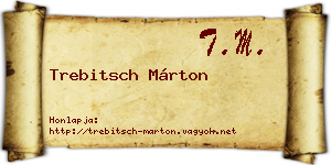 Trebitsch Márton névjegykártya